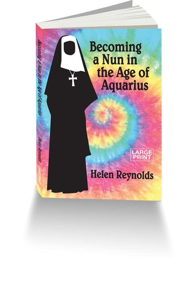 A Nun in the Age of Aquarius by Helen Reynolds (in Large Print)