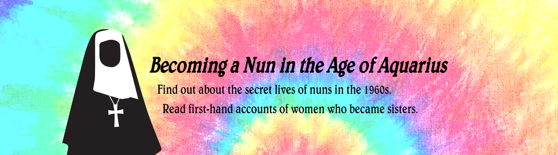 Find out about the secret lives of nuns in the 1960's. Read first hand accounts of women who became sisters.